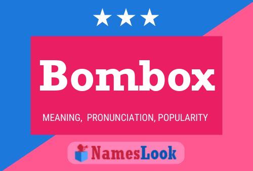 Poster del nome Bombox