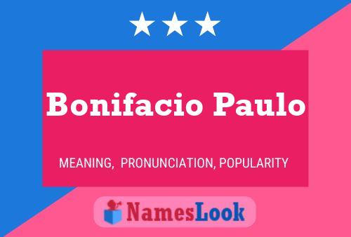 Poster del nome Bonifacio Paulo