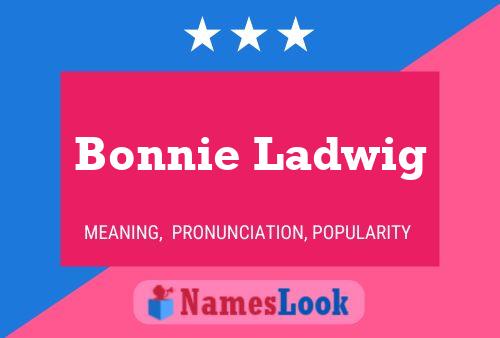 Poster del nome Bonnie Ladwig