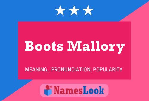 Poster del nome Boots Mallory