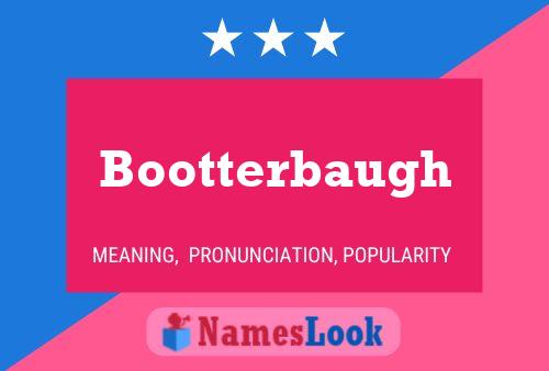 Poster del nome Bootterbaugh