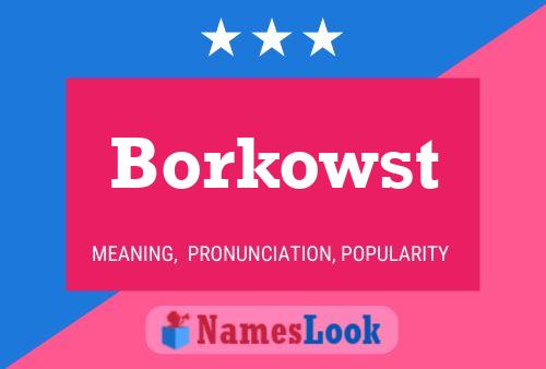 Poster del nome Borkowst