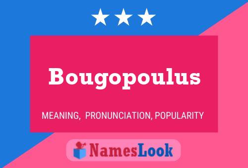 Poster del nome Bougopoulus