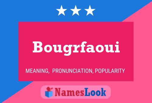 Poster del nome Bougrfaoui