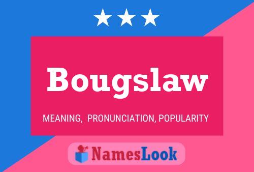 Poster del nome Bougslaw