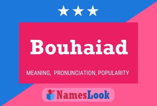 Poster del nome Bouhaiad