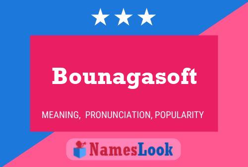 Poster del nome Bounagasoft