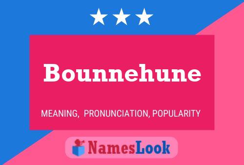 Poster del nome Bounnehune