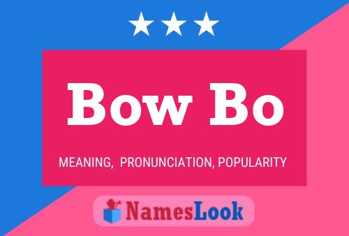 Poster del nome Bow Bo