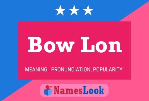 Poster del nome Bow Lon