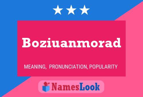 Poster del nome Boziuanmorad