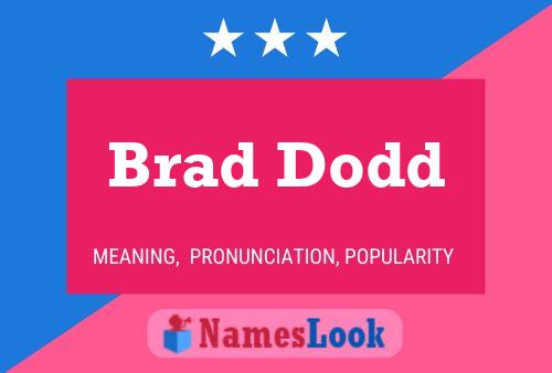 Poster del nome Brad Dodd