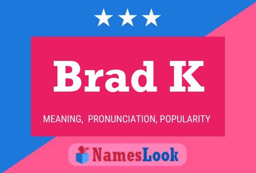 Poster del nome Brad K