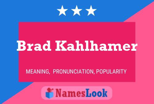 Poster del nome Brad Kahlhamer