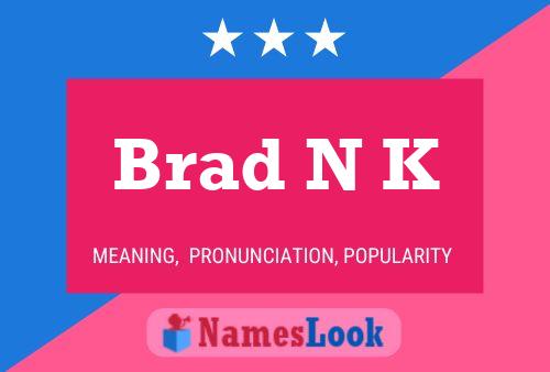 Poster del nome Brad N K