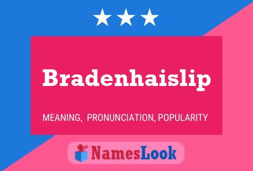 Poster del nome Bradenhaislip