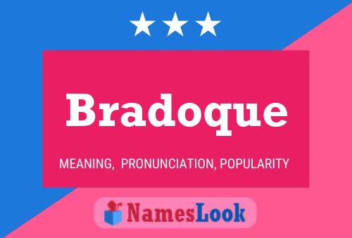 Poster del nome Bradoque