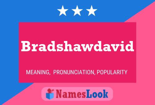 Poster del nome Bradshawdavid