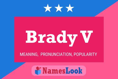 Poster del nome Brady V