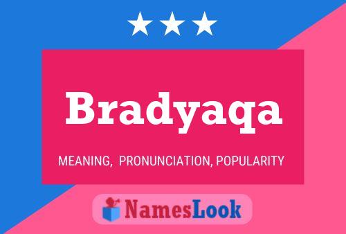 Poster del nome Bradyaqa