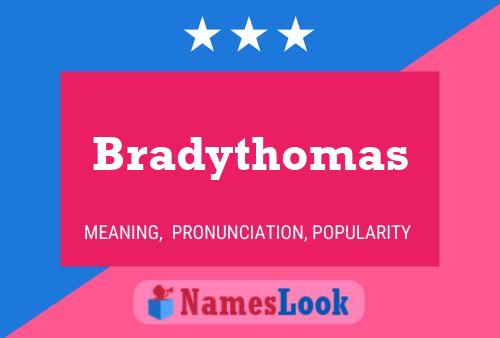 Poster del nome Bradythomas