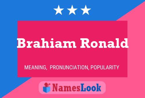 Poster del nome Brahiam Ronald