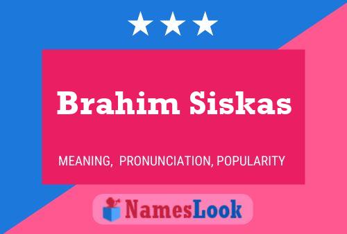 Poster del nome Brahim Siskas