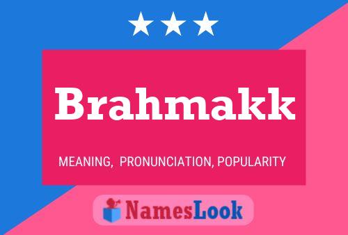 Poster del nome Brahmakk