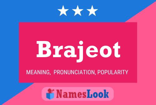 Poster del nome Brajeot