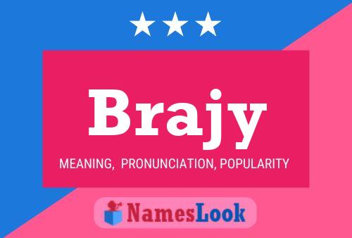 Poster del nome Brajy