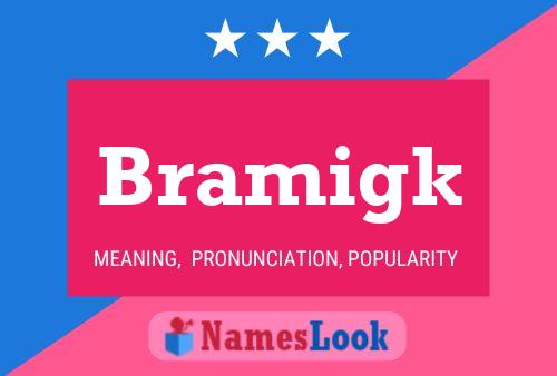 Poster del nome Bramigk