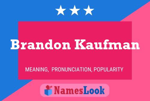 Poster del nome Brandon Kaufman