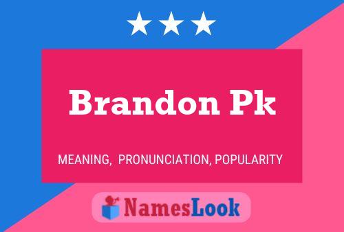 Poster del nome Brandon Pk