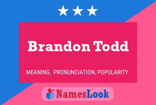 Poster del nome Brandon Todd