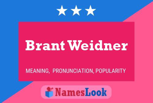 Poster del nome Brant Weidner