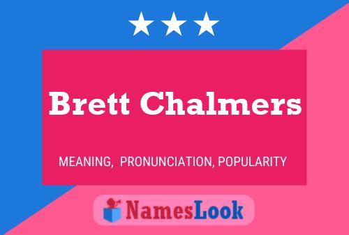 Poster del nome Brett Chalmers