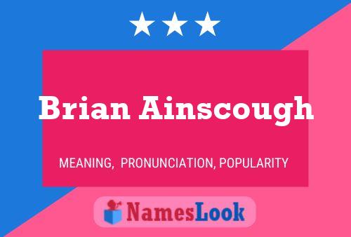 Poster del nome Brian Ainscough