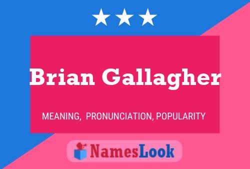 Poster del nome Brian Gallagher