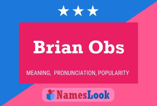 Poster del nome Brian Obs