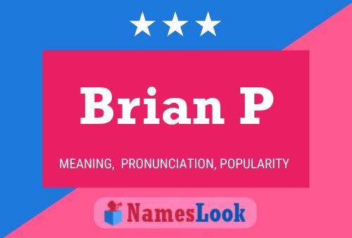 Poster del nome Brian P