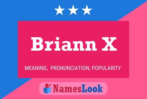 Poster del nome Briann X