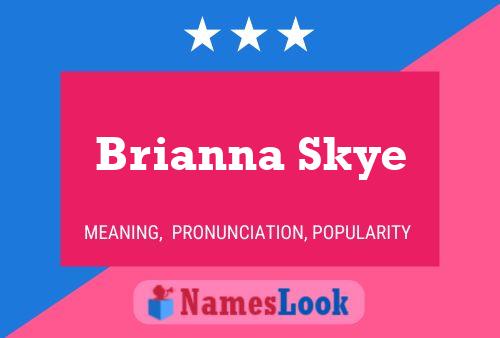 Poster del nome Brianna Skye