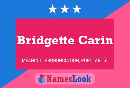 Poster del nome Bridgette Carin