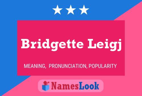 Poster del nome Bridgette Leigj