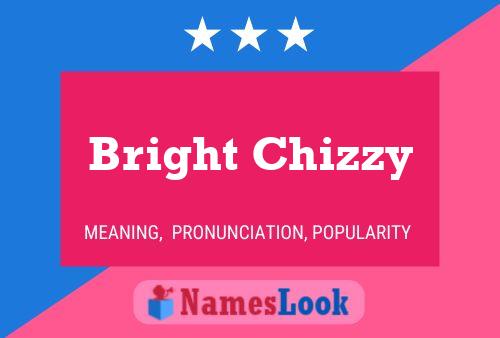 Poster del nome Bright Chizzy