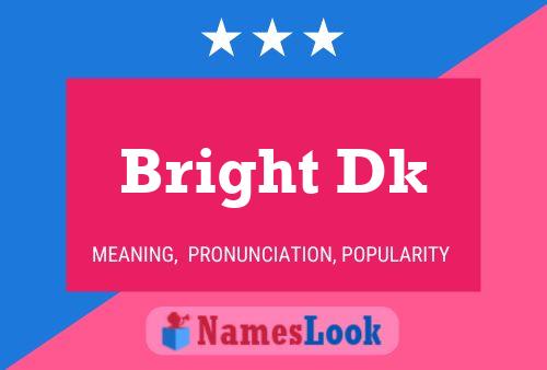 Poster del nome Bright Dk