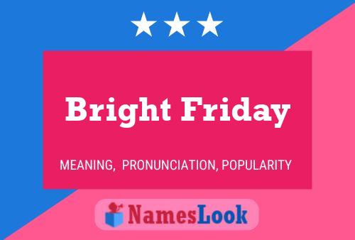 Poster del nome Bright Friday