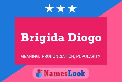 Poster del nome Brigida Diogo