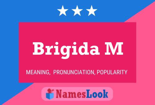 Poster del nome Brigida M