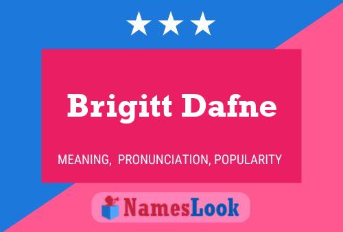 Poster del nome Brigitt Dafne